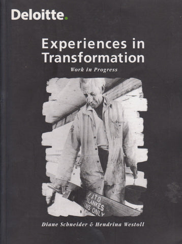 Experiences in Transformation: Work in Progress | Diane Schneider & Hendrina Westoll