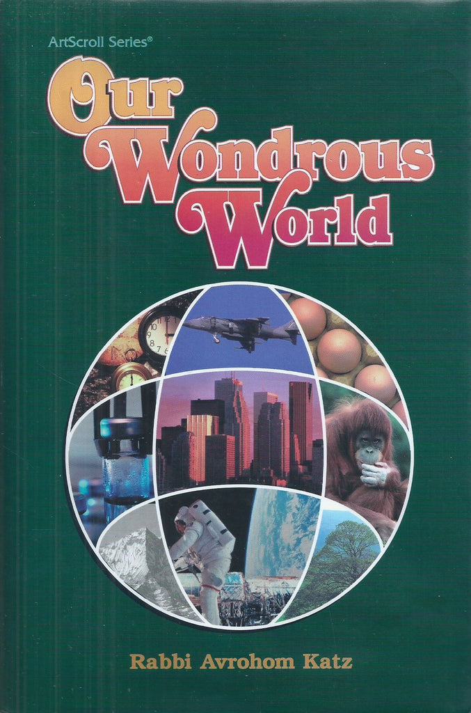 Our Wondrous World | Rabbi Avrohom Katz