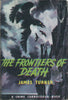 The Frontiers of Death (First Edition, 1957) | James Turner