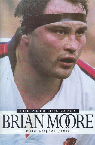 Brian Moore: The Autobiography | Brian Moore & Stephen Jones