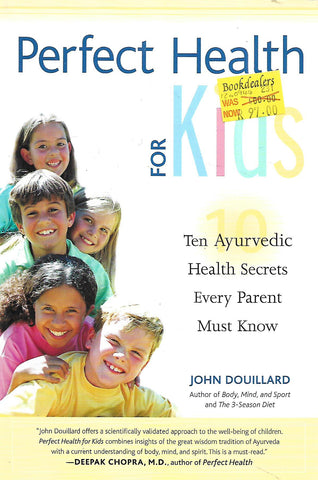Perfect Health for Kids: Ten Ayurvedic Health Secrets Every Parent Must Know | John Douillard