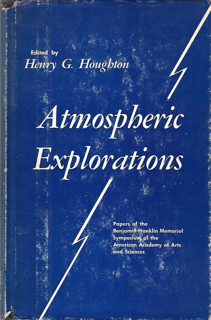 Atmospheric Explorations: Papers of the Benjamin Franklin Memorial Symposium | Henry G. Houghton (Ed.)