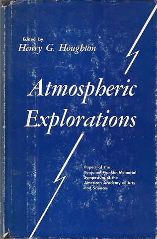 Atmospheric Explorations: Papers of the Benjamin Franklin Memorial Symposium | Henry G. Houghton (Ed.)
