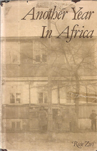 Another Year in Africa (Inscribed by Author) | Rose Zwi
