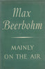 Mainly on the Air: Broadcasts and Essays (First Edition, 1946) | Max Beerbohm