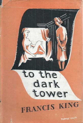 To the Dark Tower (First Edition, 1946) | Francis King
