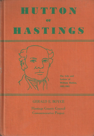 Hutton of Hastings: The Life and Letters of Willam Hutton, 1801-1861 (Inscribed by Author) | Gerald E. Boyce