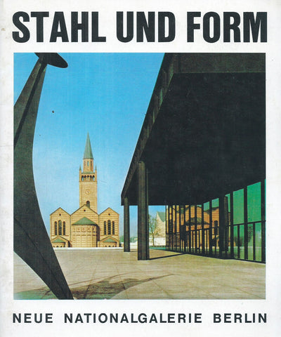 Stahl und Form: Neue Nationalgalerie Berlin (German)