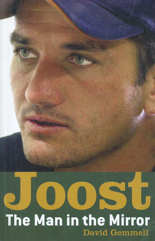 Joost: The Man in the Mirror (Inscribed by Joost van der Westhuizen) | David Gemmell