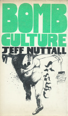 Bomb Culture (First Edition, 1968) | Jeff Nuttall