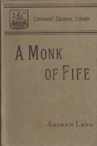 A Monk of Fire: A Romance of the Days of Jeanne D'Arc (Colonial Edition, Published 1896) | Andrew Lang