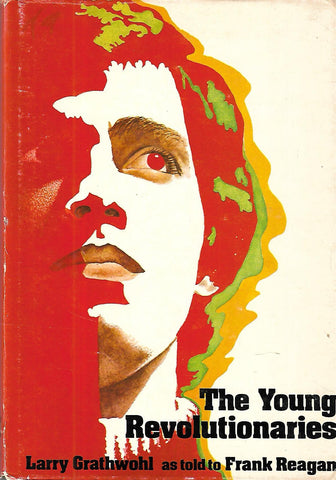 The Young Revolutionaries | Larry Grathwohl & Frank Reagan