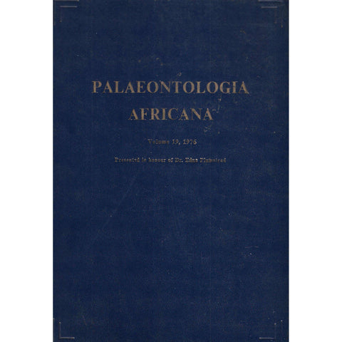 Palaeontologia Africana, Vol. 19, 1976 (Presented in Honour of Dr. Edna Plumstead)