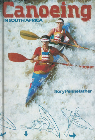 Canoeing in South Africa (Inscribed by Author) | Rory Pennefather