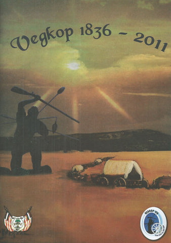 Vegkop 175 Jaar: Geskiedenis van Vegkop, 1936-2011, and One Other Booklet | Quarta Pretorius