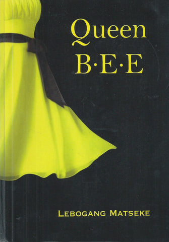 Queen BEE (Inscribed by Author) | Lebogang Matseke