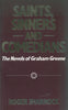 Saints, Sinners and Comedians: The Novels of Graham Greene | Roger Sharrock
