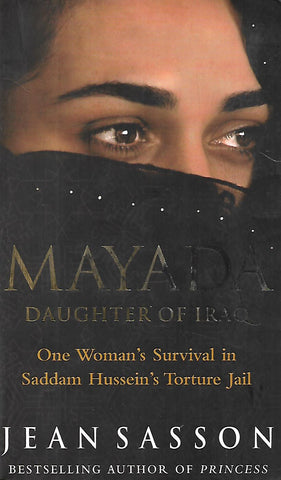 Mayada, Daughter of Iraq: One Woman's Survival in Saddam Hussein's Torture Jail | Jean Sasson