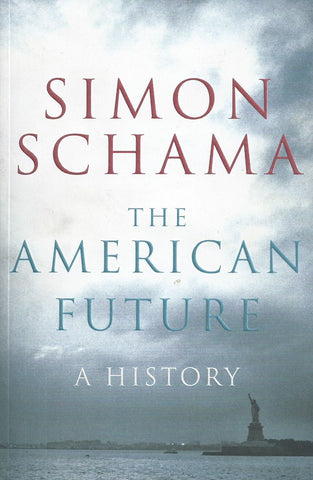 The American Future: A History | Simon Schama