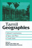 Tamil Geographies: Cultural Constructions of Space and Place in South India (Inscribed by Co-Editor) | Martha Ann Selby & Indira Viswanathan Peterson (Eds.)