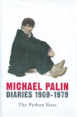 Michael Palin, Diaries 1969-1979: The Python Years | Michael Palin