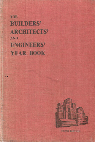 The Builders', Architects' and Engineers' Year Book (1955/56 Edition)