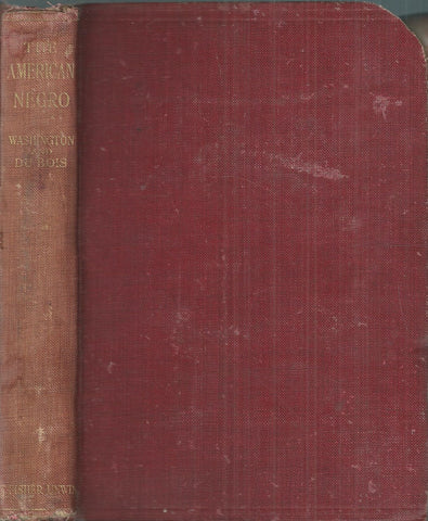 The American Negro (Southern States): His Economic Progress in Relation to His Moral And Religious Development | Booker T. Washington & W. E. Burghardt DuBois