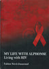 My Life with Alphonse: Living with HIV (Inscribed by Author) | Fabien Nove-Josserand