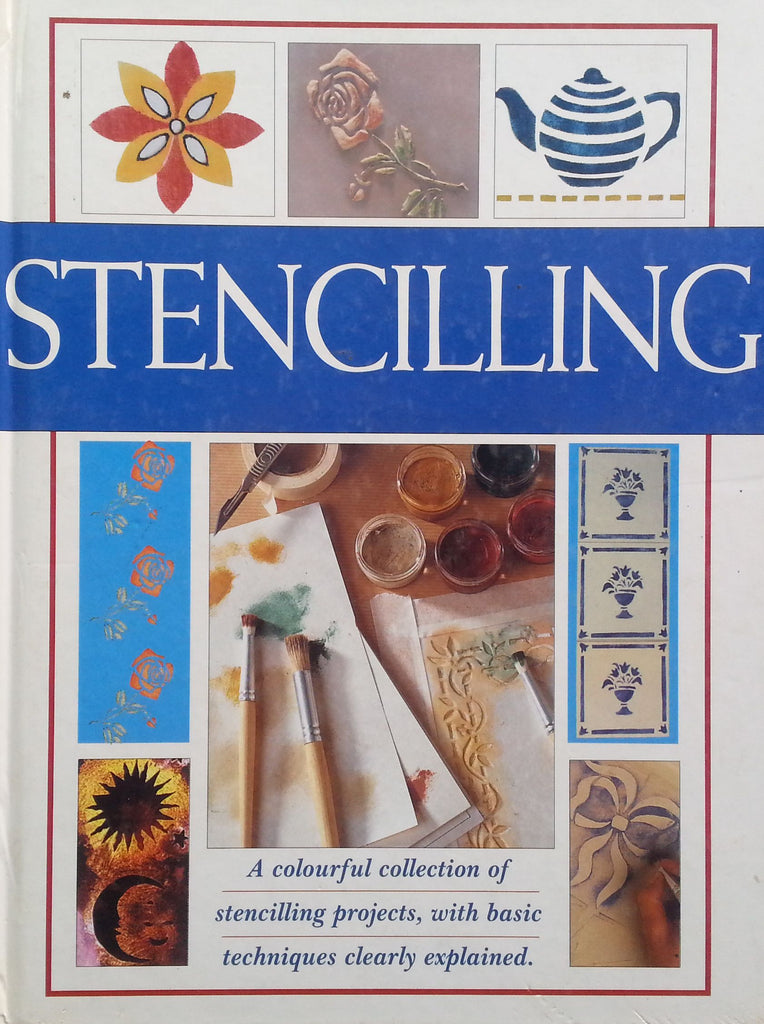 Stencilling: A Colourful Collection of Stencilling Projects, with Basic Techniques Clearly Explained