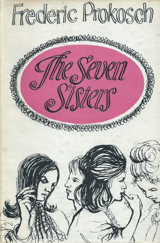 The Seven Sisters (First Edition, 1963) | Frederick Prokosch