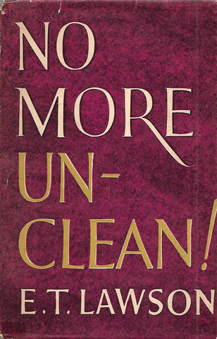 No More Unclean! | E. T. Lawson