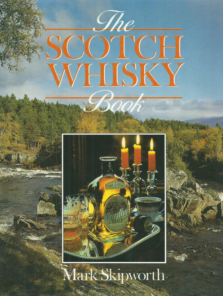 The Scotch Whisky Book | Mark Skipworth