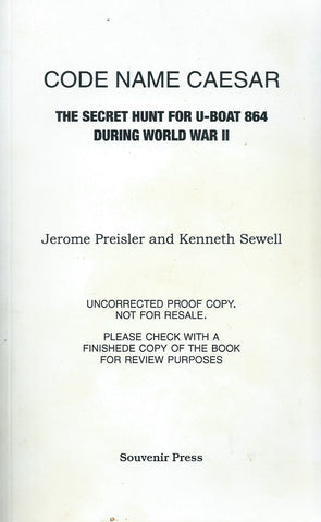 Code Name Caesar: The Secret Hunt for U-Boat 864 during World War II (Proof Copy) | Jerome Preisler & Kenneth Sewell
