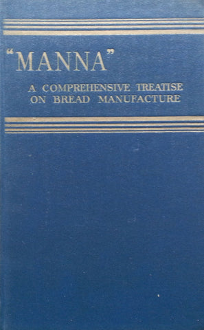 "Manna": A Comprehensive Treatise on Bread Manufacture (2nd, Revised Edition) | Walter T. Banfield