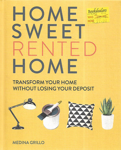 Home Sweet Rented Home: Transform Your Home Without Losing Your Deposit | Medina Grillo
