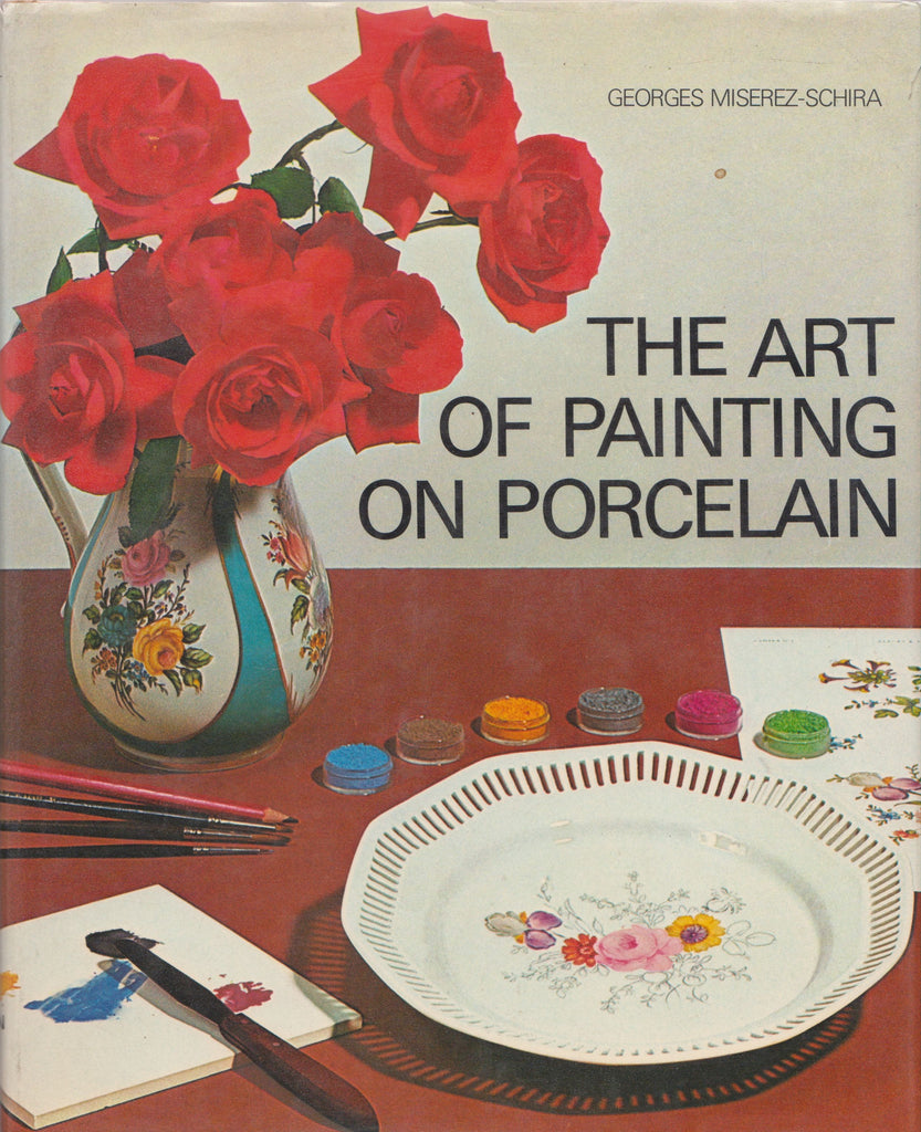 The Art of Painting on Porcelain | Georges Miserez-Schira