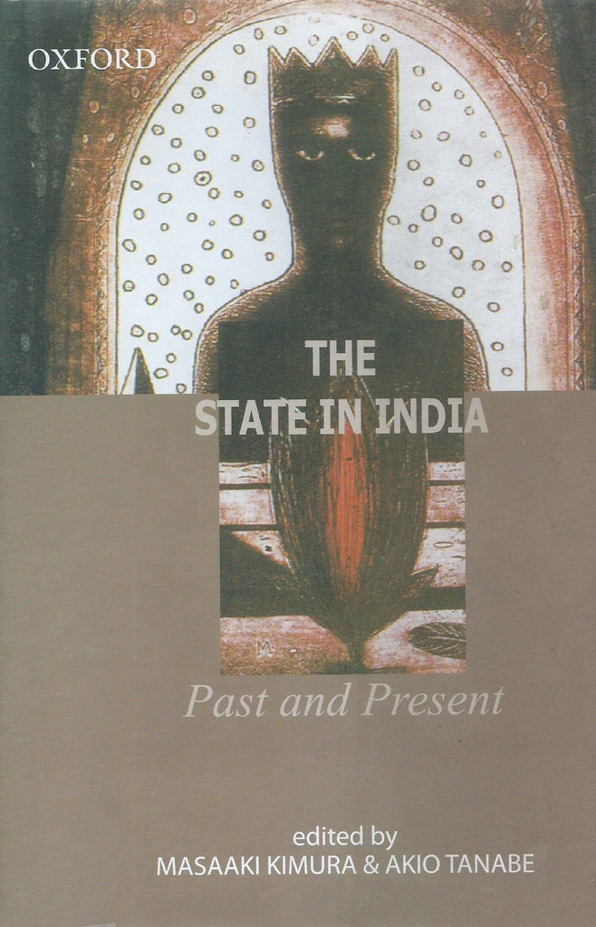 The State in India: Past and Present (Inscribed by Co-Author) | Masaaki Kimuru & Akio Tanabe