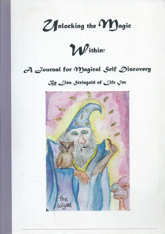Unlocking the Magic Within: A Journal For Magical Self Discovery (Inscribed by Author) | Lisa Steingold