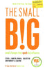 The Small Big: Small Changes that Spark Big Influence | Steve J. Martin, et al.