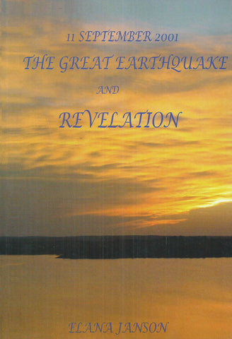 11 September 2001: The Great Earthquake and Revelation | Elana Janson