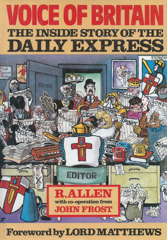 Voice of Britain: The Inside Story of the Daily Express | R. Allen & John Frost
