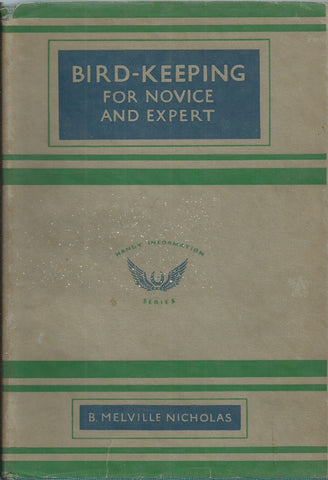 Bird Keeping for Novice and Expert (Published 1936) | B. Melville Nicholas