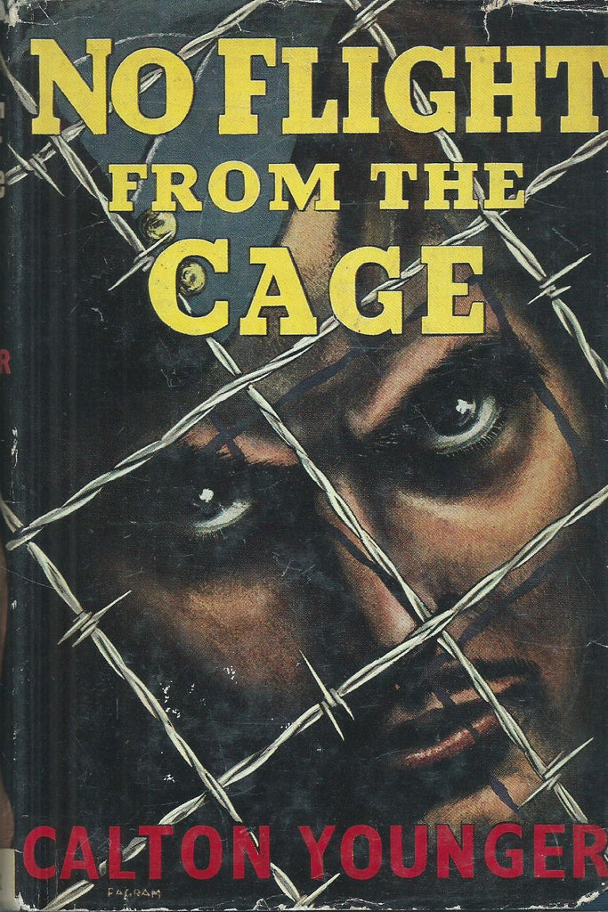 No Flight from the Cage (First Edition, 1956) | Calton Younger