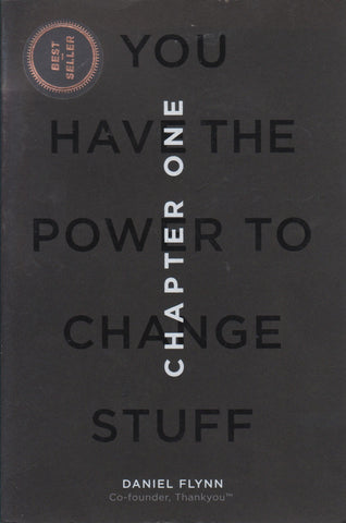 Chapter One: You Have the Power to Change Stuff | Daniel Flynn