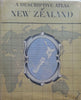 A Descriptive Atlas of New Zealand | A. H. McLintock (Ed.)