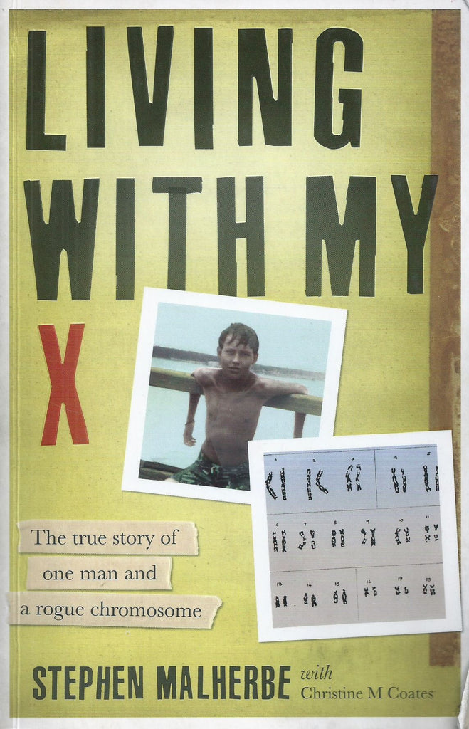 Living with My X: The True Story of One Man and a Rogue Chromosome | Stephen Malherbe