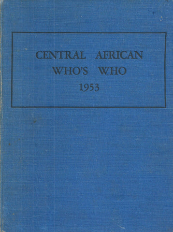 The Central African Who's Who for 1953 | Victor David Michelson (Ed.)
