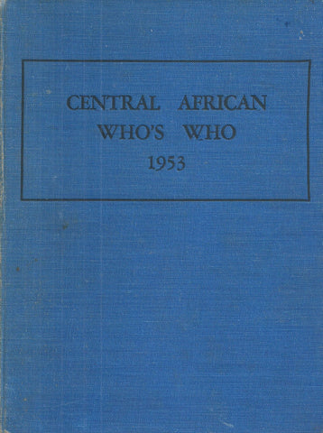 The Central African Who's Who for 1953 | Victor David Michelson (Ed.)