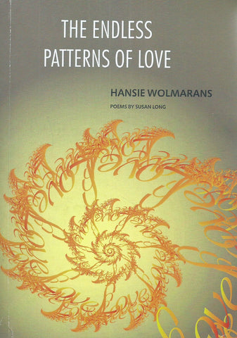 The Endless Patterns of Love (Signed by the Author) | Hansie Wolmarans & Susan Long