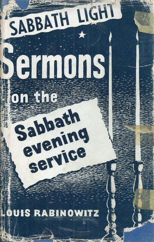 Sabbath Light: Sermons on the Sabbath Evening Service | Louis Rabinowitz